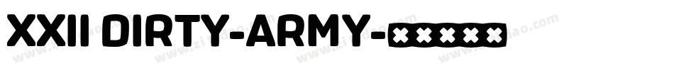 XXII DIRTY-ARMY字体转换